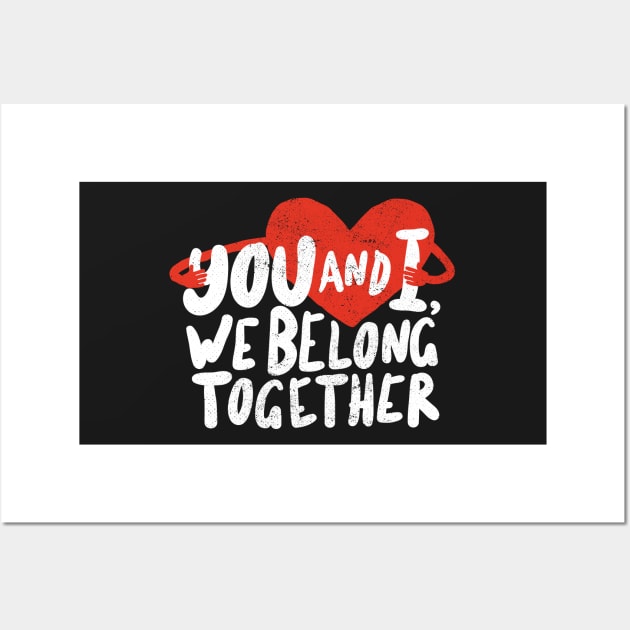 you and I, we belong together Wall Art by zeno27